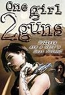 Watch One Girl 2 Guns Full Movie Online In Hd Find Where To Watch It Online On Justdial Watch One Girl 2 Guns Full Movie Online In Hd Find Where To Watch It Online On Justdial